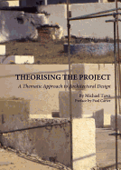 Theorising the Project: A Thematic Approach to Architectural Design