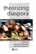 Theorizing Diaspora: A Reader