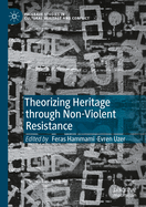 Theorizing Heritage Through Non-Violent Resistance