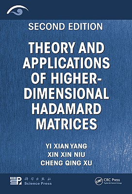 Theory and Applications of Higher-Dimensional Hadamard Matrices, Second Edition - Yang, Yi Xian, and Niu, Xin Xin, and Xu, Cheng Qing
