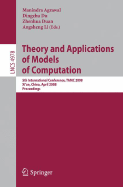Theory and Applications of Models of Computation: 5th International Conference, Tamc 2008, Xi'an, China, April 25-29, 2008, Proceedings - Agrawal, Manindra (Editor), and Du, Ding-Zhu (Editor), and Duan, Zhenhua (Editor)