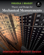 Theory and Design for Mechanical Measurements - Figliola, Richard S., and Beasley, Donald E.