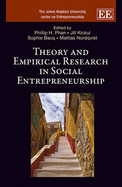 Theory and Empirical Research in Social Entrepreneurship - Phan, Phillip H. (Editor), and Kickul, Jill (Editor), and Bacq, Sophie (Editor)
