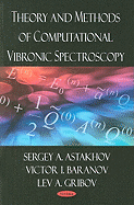 Theory and Methods of Computational Vibronic Spectroscopy