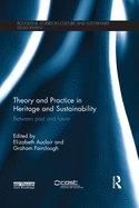 Theory and Practice in Heritage and Sustainability: Between Past and Future