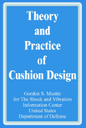 Theory and Practice of Cushion Design