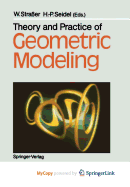 Theory and Practice of Geometric Modeling - Strasser, Wolfgang (Editor), and Seidel, Hans-Peter (Editor)