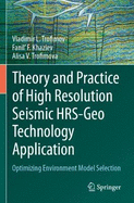 Theory and Practice of High Resolution Seismic HRS-Geo Technology Application: Optimizing Environment Model Selection