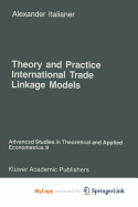 Theory and Practice of International Trade Linkage Models