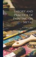 Theory and Practice of Painting on Metal