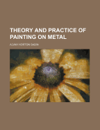 Theory and Practice of Painting on Metal