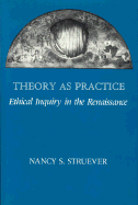 Theory as Practice: Ethical Inquiry in the Renaissance