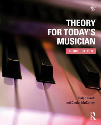 Theory for Today's Musician Textbook - Turek, Ralph, and McCarthy, Daniel