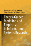 Theory-Guided Modeling and Empiricism in Information Systems Research