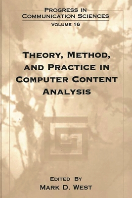 Theory, Method, and Practice in Computer Content Analysis - West, Mark D (Editor)