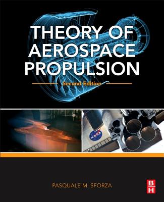 Theory of Aerospace Propulsion - Sforza, Pasquale M