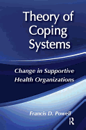 Theory of coping systems: change in supportive health organizations