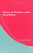 Theory of Decision Under Uncertainty