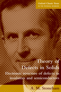 Theory of Defects in Solids: Electronic Structure of Defects in Insulators and Semiconductors