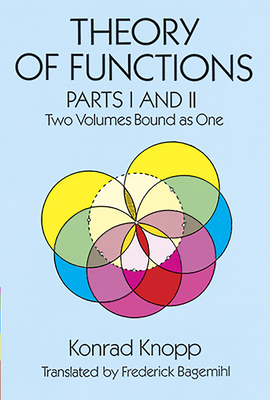 Theory of Functions, Parts I and II - Knopp, Konrad