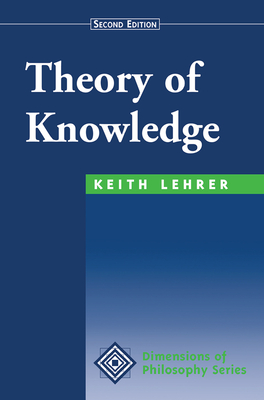 Theory Of Knowledge: Second Edition - Lehrer, Keith