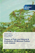 Theory of Pain and Wound & Evaluation of Mimosa Pudica Linn. Leaves