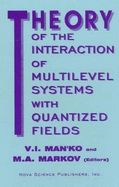 Theory of the Interaction of Multilevel: Systems with Quantized Fields