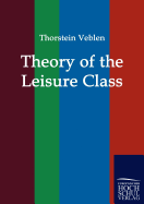 Theory of the Leisure Class