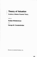 Theory of Valuation: Frontiers of Modern Financial Theory - Bhattacharya, Sudipto (Editor), and Constantinides, George M (Editor)
