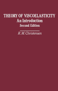 Theory of Viscoelasticity: An Introduction