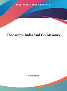 Theosophy, India And Co-Masonry