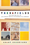 Therafields: The Rise and Fall of Lea Hindley-Smith's Psychoanalytic Commune