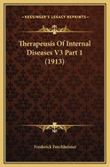 Therapeusis of Internal Diseases V3 Part 1 (1913)