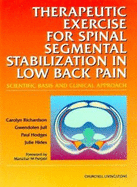 Therapeutic Exercises for Spinal Segmental Stabilization in Low Back Pain: Scientific Basis and Clinical Approach - Richardson, Carolyn, and Jull, Gwendolen, PhD, Facp, and Hodges, Paul W, PhD, Dsc, Facp