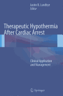 Therapeutic Hypothermia After Cardiac Arrest: Clinical Application and Management