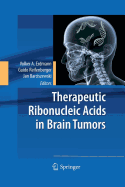 Therapeutic Ribonucleic Acids in Brain Tumors