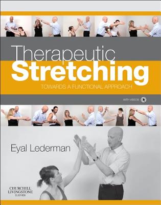 Therapeutic Stretching: Towards a Functional Approach - Lederman, Eyal (Editor)