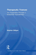 Therapeutic Trances: The Cooperation Principle in Ericksonian Hypnotherapy