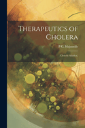 Therapeutics of Cholera: (Cholera Asiatica.)