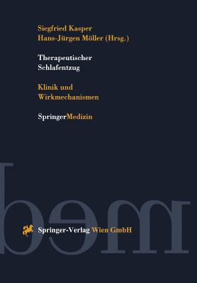 Therapeutischer Schlafentzug: Klinik Und Wirkmechanismen - Kasper, Siegfried, Dr. (Editor), and Mller, Hans-J?rgen (Editor)