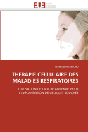 Therapie Cellulaire Des Maladies Respiratoires