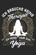 Therapie - Lieber Yoga: Notizbuch Fr Yogi Yogi Yoga Kleidung Oberteil Top Outfit