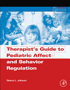 Therapist's Guide to Pediatric Affect and Behavior Regulation