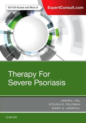 Therapy for Severe Psoriasis - Wu, Jashin J, MD, and Feldman, Steven R, MD, PhD, and Lebwohl, Mark, MD