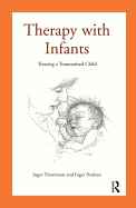 Therapy with Infants: Treating a Traumatised Child