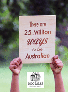 There are 25 Million Ways to be Australian - Hardcover