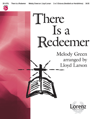 There Is a Redeemer - Green, Melody (Composer), and Larson, Lloyd (Composer)