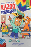 There Might Be a Kazoo Emergency: Ready-To-Read Graphics Level 2