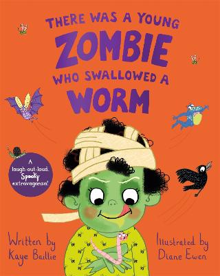 There Was a Young Zombie Who Swallowed a Worm: Hilarious for Halloween! - Baillie, Kaye