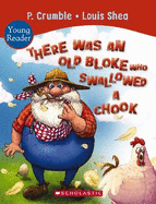 There Was an Old Bloke Who Swallowed a Chook Young Reader